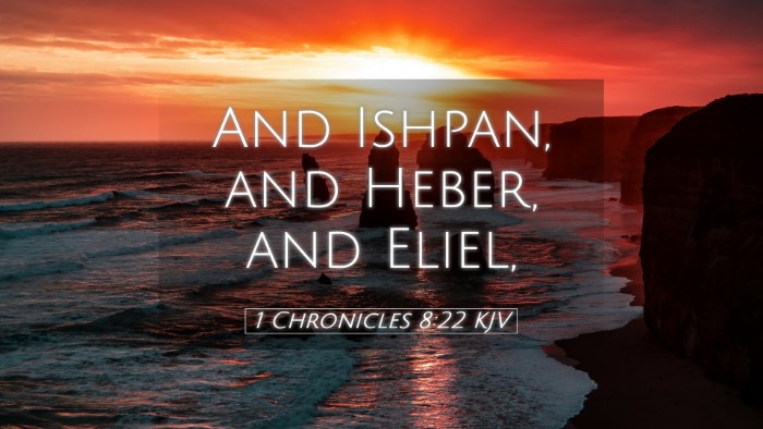 Picture 05 - 1 Chronicles 8:22 KJV Desktop Wallpaper - And Ishpan, and Heber, and - Desktop Bible Verse Wallpaper