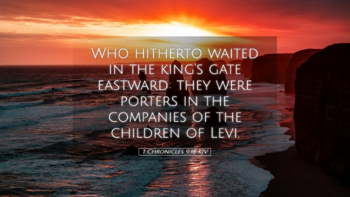 Picture 05 - 1 Chronicles 9:18 KJV Desktop Wallpaper - Who hitherto waited in the king's gate eastward: - Desktop Bible Verse Wallpaper