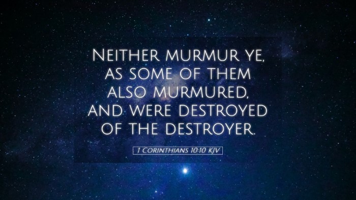 Picture 05 - 1 Corinthians 10:10 KJV Desktop Wallpaper - Neither murmur ye, as some of them also murmured, - Desktop Bible Verse Wallpaper
