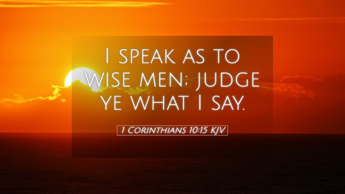 Picture 05 - 1 Corinthians 10:15 KJV Desktop Wallpaper - I speak as to wise men; judge ye what I - Desktop Bible Verse Wallpaper