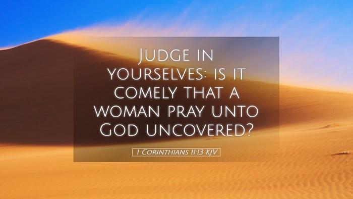 Picture 05 - 1 Corinthians 11:13 KJV Desktop Wallpaper - Judge in yourselves: is it comely that a woman - Desktop Bible Verse Wallpaper