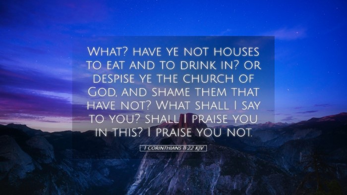 Picture 05 - 1 Corinthians 11:22 KJV Desktop Wallpaper - What? have ye not houses to eat and to drink in? - Desktop Bible Verse Wallpaper