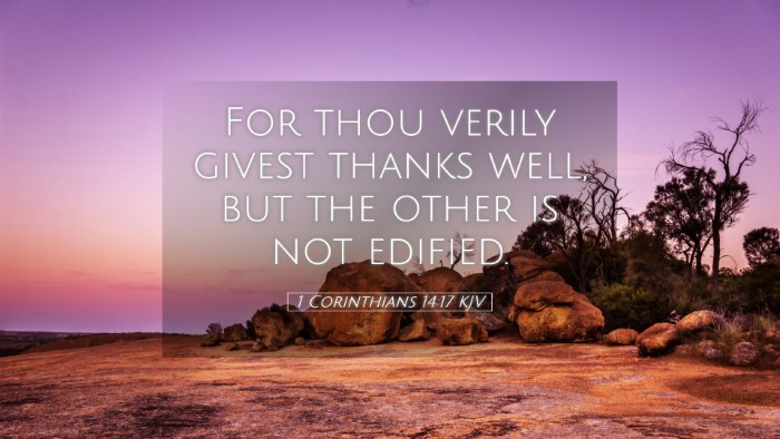Picture 05 - 1 Corinthians 14:17 KJV Desktop Wallpaper - For thou verily givest thanks well, but the other - Desktop Bible Verse Wallpaper