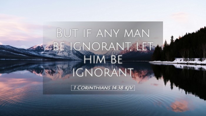 Picture 05 - 1 Corinthians 14:38 KJV Desktop Wallpaper - But if any man be ignorant, let him be - Desktop Bible Verse Wallpaper