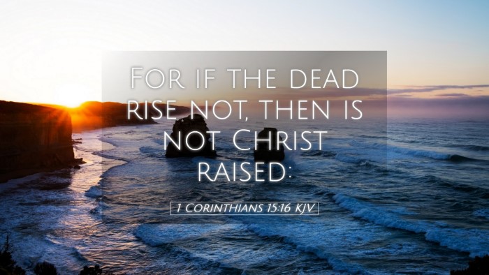 Picture 05 - 1 Corinthians 15:16 KJV Desktop Wallpaper - For if the dead rise not, then is not Christ - Desktop Bible Verse Wallpaper