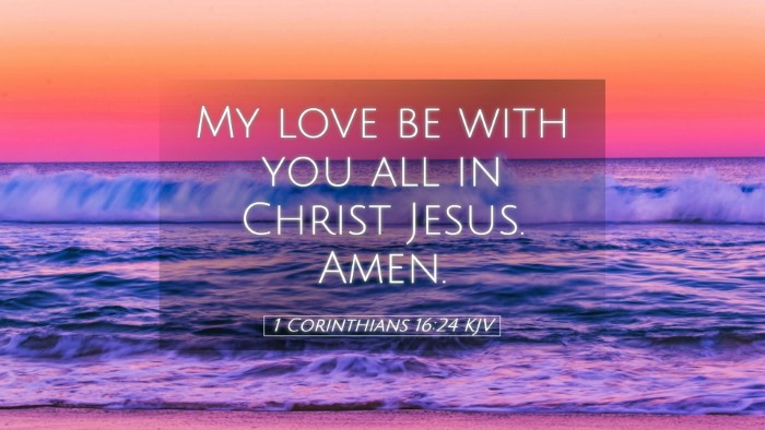 Picture 05 - 1 Corinthians 16:24 KJV Desktop Wallpaper - My love be with you all in Christ Jesus. - Desktop Bible Verse Wallpaper