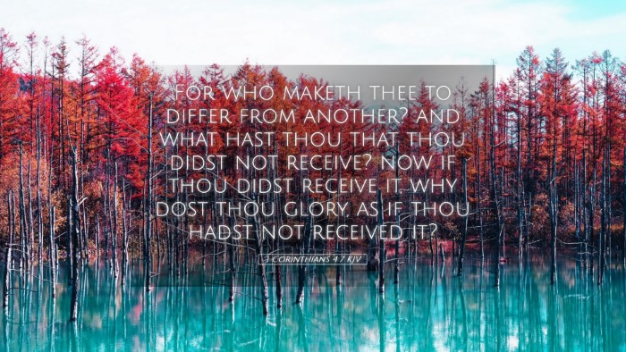 Picture 05 - 1 Corinthians 4:7 KJV Desktop Wallpaper - For who maketh thee to differ from another? and - Desktop Bible Verse Wallpaper