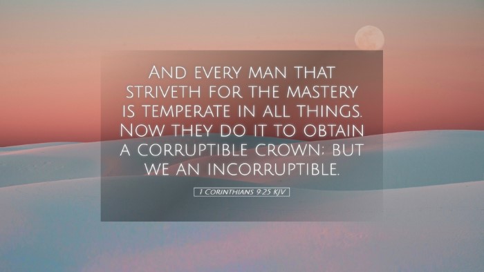 Picture 05 - 1 Corinthians 9:25 KJV Desktop Wallpaper - And every man that striveth for the mastery is - Desktop Bible Verse Wallpaper