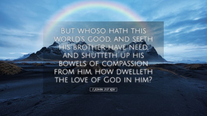 Picture 05 - 1 John 3:17 KJV Desktop Wallpaper - But whoso hath this world's good, and seeth his - Desktop Bible Verse Wallpaper