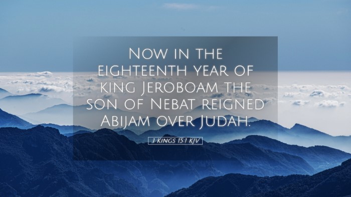 Picture 05 - 1 Kings 15:1 KJV Desktop Wallpaper - Now in the eighteenth year of king Jeroboam the - Desktop Bible Verse Wallpaper