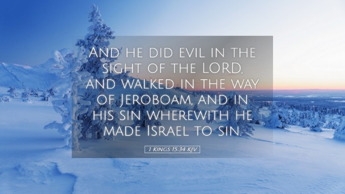Picture 05 - 1 Kings 15:34 KJV Desktop Wallpaper - And he did evil in the sight of the LORD, and - Desktop Bible Verse Wallpaper