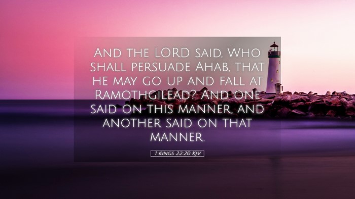 Picture 05 - 1 Kings 22:20 KJV Desktop Wallpaper - And the LORD said, Who shall persuade Ahab, that - Desktop Bible Verse Wallpaper