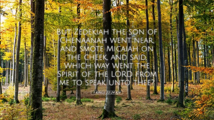Picture 05 - 1 Kings 22:24 KJV Desktop Wallpaper - But Zedekiah the son of Chenaanah went near, and - Desktop Bible Verse Wallpaper