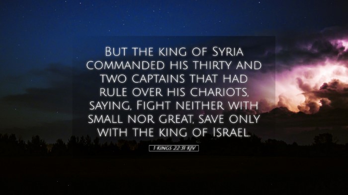 Picture 05 - 1 Kings 22:31 KJV Desktop Wallpaper - But the king of Syria commanded his thirty and - Desktop Bible Verse Wallpaper