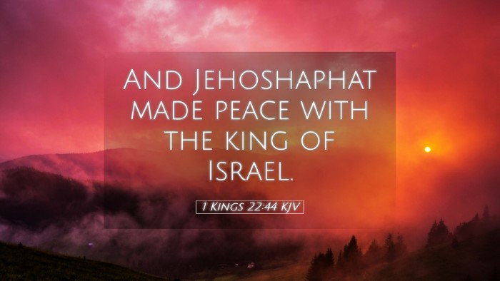 Picture 05 - 1 Kings 22:44 KJV Desktop Wallpaper - And Jehoshaphat made peace with the king of - Desktop Bible Verse Wallpaper