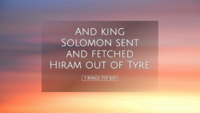 Picture 05 - 1 Kings 7:13 KJV Desktop Wallpaper - And king Solomon sent and fetched Hiram out of - Desktop Bible Verse Wallpaper