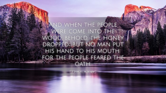 Picture 05 - 1 Samuel 14:26 KJV Desktop Wallpaper - And when the people were come into the wood, - Desktop Bible Verse Wallpaper