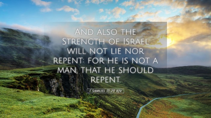 Picture 05 - 1 Samuel 15:29 KJV Desktop Wallpaper - And also the Strength of Israel will not lie nor - Desktop Bible Verse Wallpaper