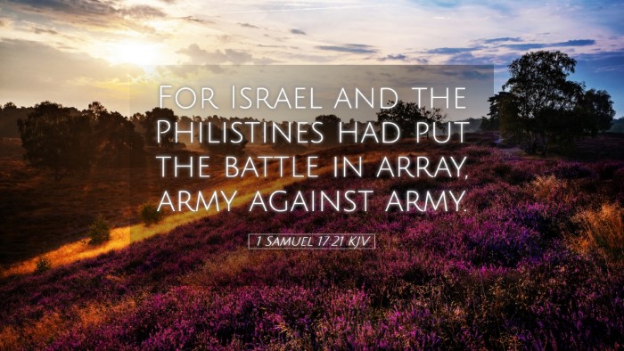Picture 05 - 1 Samuel 17:21 KJV Desktop Wallpaper - For Israel and the Philistines had put the battle - Desktop Bible Verse Wallpaper