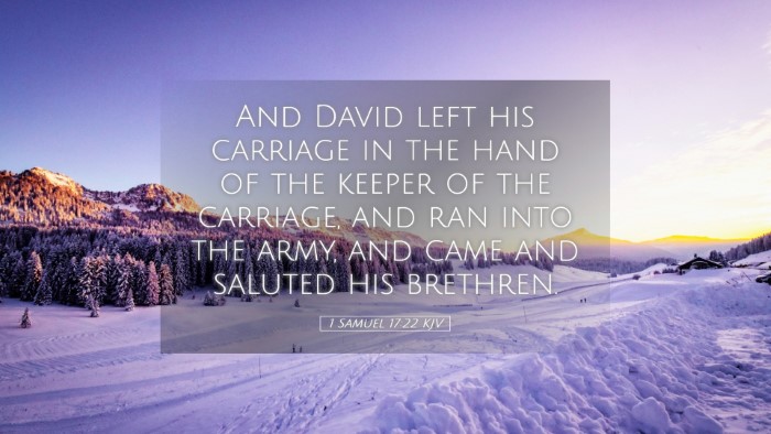 Picture 05 - 1 Samuel 17:22 KJV Desktop Wallpaper - And David left his carriage in the hand of the - Desktop Bible Verse Wallpaper