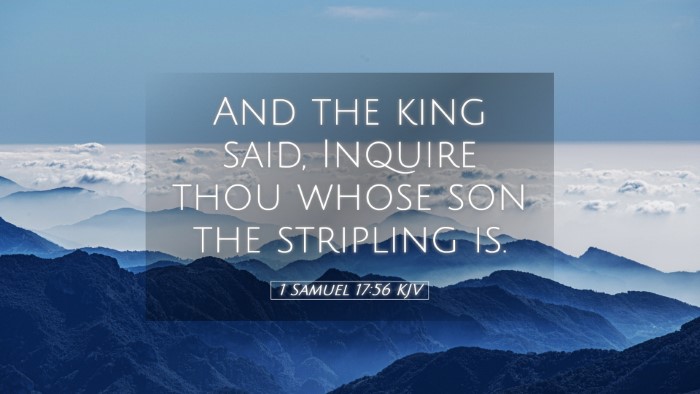 Picture 05 - 1 Samuel 17:56 KJV Desktop Wallpaper - And the king said, Inquire thou whose son the - Desktop Bible Verse Wallpaper