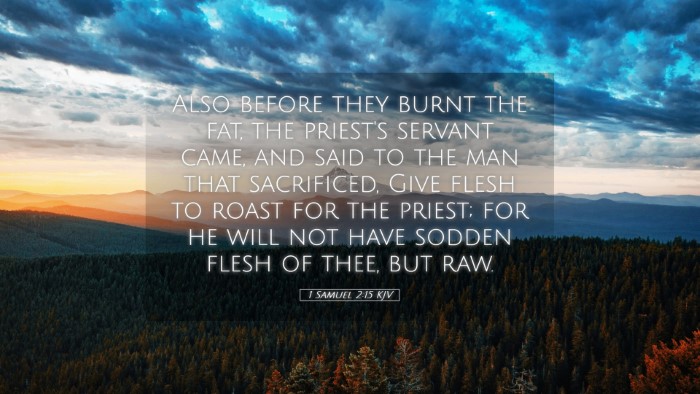 Picture 05 - 1 Samuel 2:15 KJV Desktop Wallpaper - Also before they burnt the fat, the priest's - Desktop Bible Verse Wallpaper