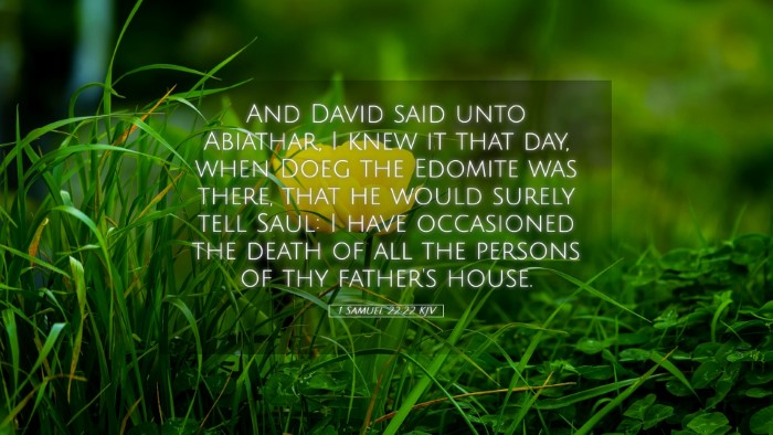 Picture 05 - 1 Samuel 22:22 KJV Desktop Wallpaper - And David said unto Abiathar, I knew it that day, - Desktop Bible Verse Wallpaper