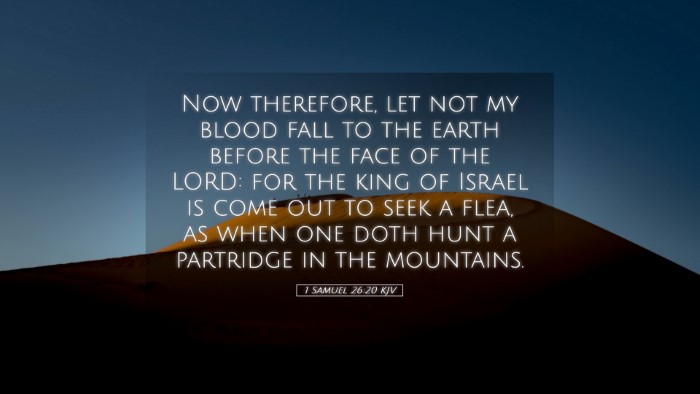 Picture 05 - 1 Samuel 26:20 KJV Desktop Wallpaper - Now therefore, let not my blood fall to the earth - Desktop Bible Verse Wallpaper