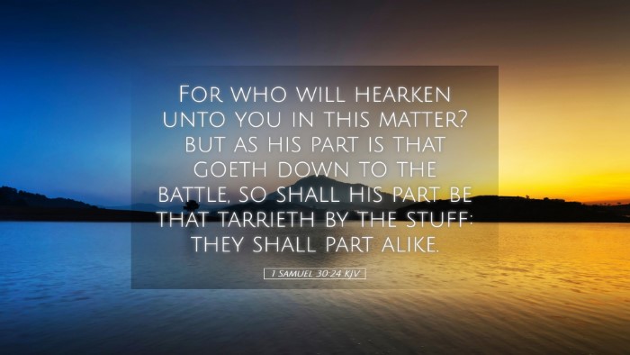 Picture 05 - 1 Samuel 30:24 KJV Desktop Wallpaper - For who will hearken unto you in this matter? but - Desktop Bible Verse Wallpaper