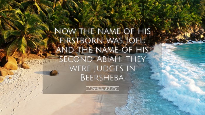 Picture 05 - 1 Samuel 8:2 KJV Desktop Wallpaper - Now the name of his firstborn was Joel; and the - Desktop Bible Verse Wallpaper