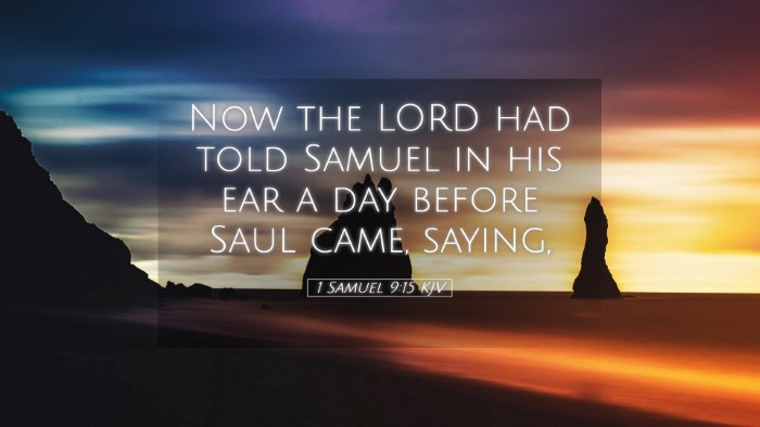 Picture 05 - 1 Samuel 9:15 KJV Desktop Wallpaper - Now the LORD had told Samuel in his ear a day - Desktop Bible Verse Wallpaper