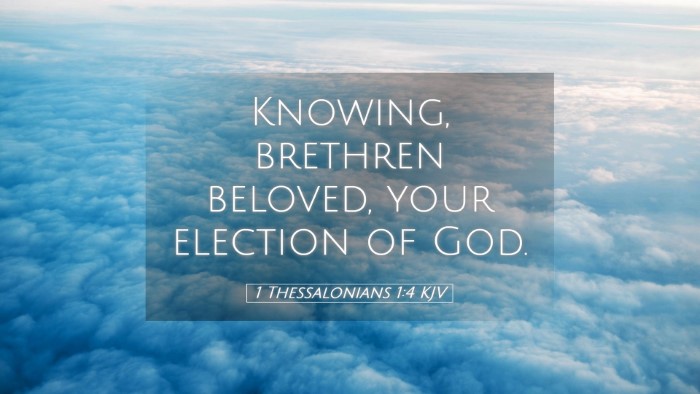 Picture 05 - 1 Thessalonians 1:4 KJV Desktop Wallpaper - Knowing, brethren beloved, your election of - Desktop Bible Verse Wallpaper