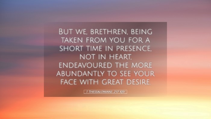 Picture 05 - 1 Thessalonians 2:17 KJV Desktop Wallpaper - But we, brethren, being taken from you for a - Desktop Bible Verse Wallpaper