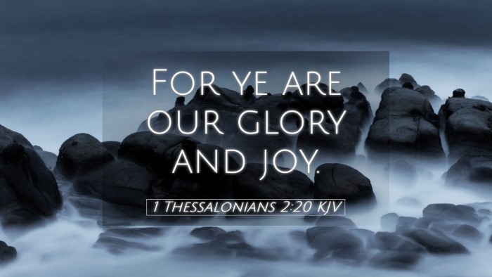 Picture 05 - 1 Thessalonians 2:20 KJV Desktop Wallpaper - For ye are our glory and - Desktop Bible Verse Wallpaper
