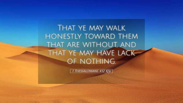 Picture 05 - 1 Thessalonians 4:12 KJV Desktop Wallpaper - That ye may walk honestly toward them that are - Desktop Bible Verse Wallpaper
