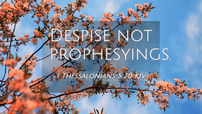 Picture 05 - 1 Thessalonians 5:20 KJV Desktop Wallpaper - Despise not - Desktop Bible Verse Wallpaper