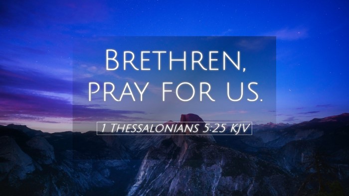 Picture 05 - 1 Thessalonians 5:25 KJV Desktop Wallpaper - Brethren, pray for - Desktop Bible Verse Wallpaper