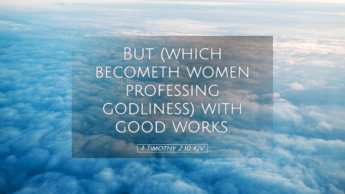 Picture 05 - 1 Timothy 2:10 KJV Desktop Wallpaper - But (which becometh women professing godliness) - Desktop Bible Verse Wallpaper