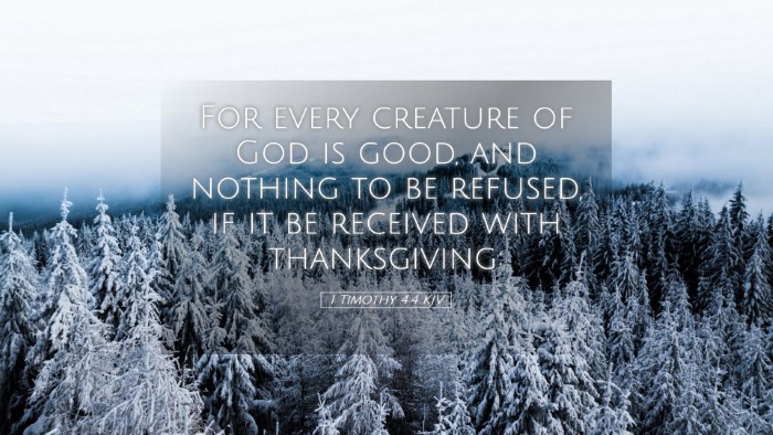 Picture 05 - 1 Timothy 4:4 KJV Desktop Wallpaper - For every creature of God is good, and nothing to - Desktop Bible Verse Wallpaper