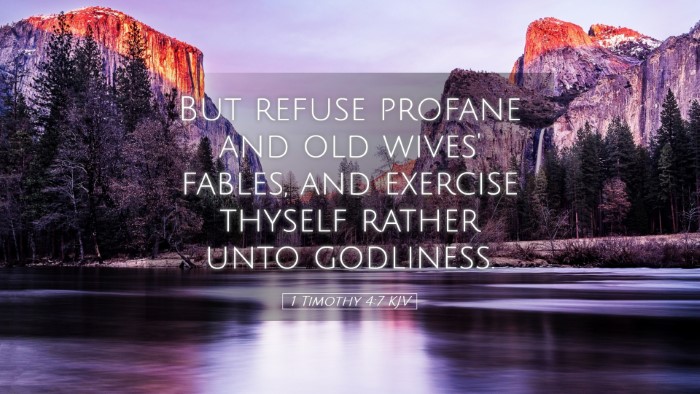 Picture 05 - 1 Timothy 4:7 KJV Desktop Wallpaper - But refuse profane and old wives' fables, and - Desktop Bible Verse Wallpaper