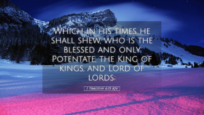 Picture 05 - 1 Timothy 6:15 KJV Desktop Wallpaper - Which in his times he shall shew, who is the - Desktop Bible Verse Wallpaper