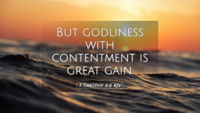 Picture 05 - 1 Timothy 6:6 KJV Desktop Wallpaper - But godliness with contentment is great - Desktop Bible Verse Wallpaper