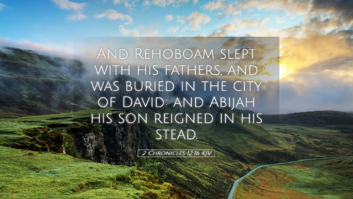 Picture 05 - 2 Chronicles 12:16 KJV Desktop Wallpaper - And Rehoboam slept with his fathers, and was - Desktop Bible Verse Wallpaper