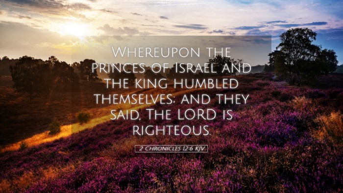 Picture 05 - 2 Chronicles 12:6 KJV Desktop Wallpaper - Whereupon the princes of Israel and the king - Desktop Bible Verse Wallpaper