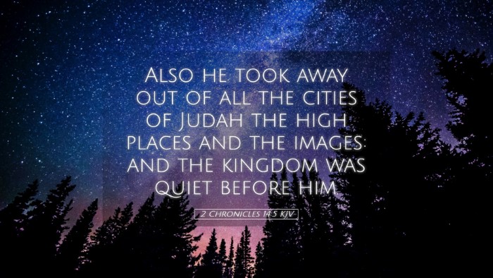 Picture 05 - 2 Chronicles 14:5 KJV Desktop Wallpaper - Also he took away out of all the cities of Judah - Desktop Bible Verse Wallpaper