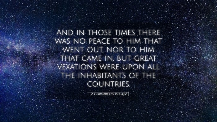 Picture 05 - 2 Chronicles 15:5 KJV Desktop Wallpaper - And in those times there was no peace to him that - Desktop Bible Verse Wallpaper