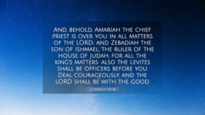 Picture 05 - 2 Chronicles 19:11 KJV Desktop Wallpaper - And, behold, Amariah the chief priest is over you - Desktop Bible Verse Wallpaper