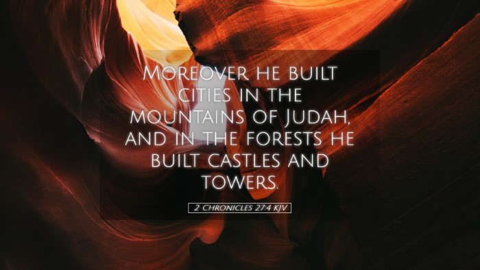 Picture 05 - 2 Chronicles 27:4 KJV Desktop Wallpaper - Moreover he built cities in the mountains of - Desktop Bible Verse Wallpaper