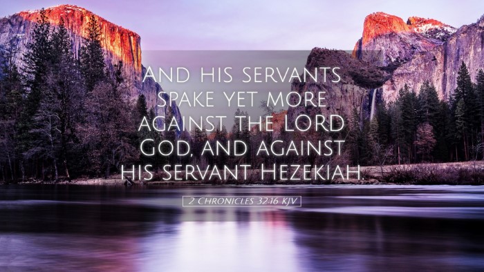 Picture 05 - 2 Chronicles 32:16 KJV Desktop Wallpaper - And his servants spake yet more against the LORD - Desktop Bible Verse Wallpaper