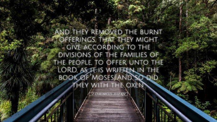 Picture 05 - 2 Chronicles 35:12 KJV Desktop Wallpaper - And they removed the burnt offerings, that they - Desktop Bible Verse Wallpaper